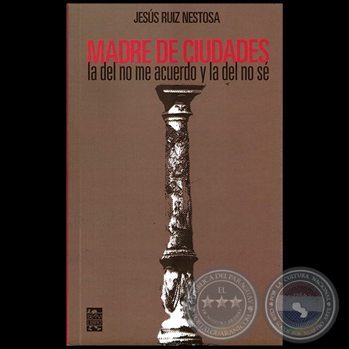 MADRE DE CIUDADES: LA DEL NO ME ACUERDO Y LA DEL NO S - Por JESS RUZ NESTOSA - Ao 2016